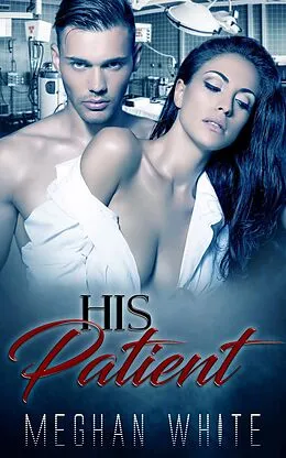 E-Book (epub) His Patient von Meghan White