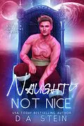 E-Book (epub) Naughty, Not Nice von D. A. Stein