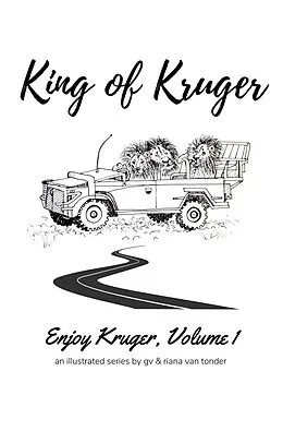 E-Book (epub) King of Kruger (Enjoy Kruger, #1) von Gv van Tonder, Riana van Tonder