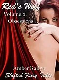 E-Book (epub) Red's Wolf Volume 3: Obsessions von Amber Kallyn