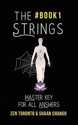 E-Book (epub) The STrings : Master Key For All Answers (The Strings Trilogy, #1) von Zen Toronto