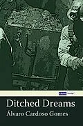 E-Book (epub) Ditched Dreams von Álvaro Cardoso Gomes, Karen C. Sherwood Sotelino, Milton M. Azevedo