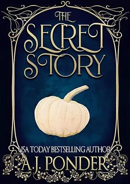 E-Book (epub) The Secret Story (The Sylvalla Chronicles) von A. J. Ponder