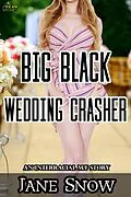 E-Book (epub) Big Black Wedding Crasher von Jane Snow