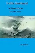 E-Book (epub) Tallis Steelyard. A Harsh Winter (Tallis Steelyard Short Story Collection, #2) von Jim Webster
