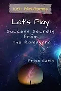 E-Book (epub) Let's Play: Success Secrets From The Ramayana von Priya Sarin