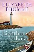 E-Book (epub) Lighthouse on the Lake (Birch Harbor, #2) von Elizabeth Bromke