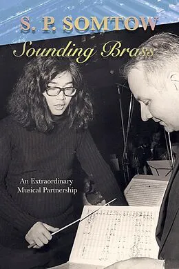 E-Book (epub) Sounding Brass: a Curious Musical Partnership von S. P. Somtow