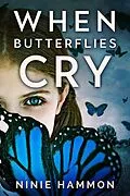 E-Book (epub) When Butterflies Cry von Ninie Hammon