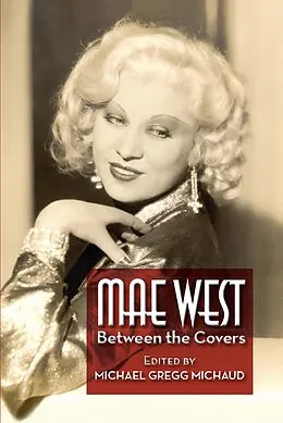 E-Book (epub) Mae West: Between the Covers von Michael Gregg Michaud