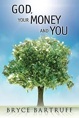 E-Book (epub) God, Your Money and You von Bryce Bartruff