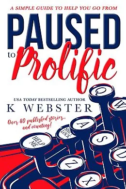 E-Book (epub) Paused to Prolific von K. Webster