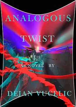 E-Book (epub) Analogous Twist von Dejan Vucelic