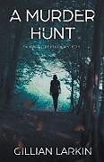 Kartonierter Einband A Murder Hunt von Gillian Larkin