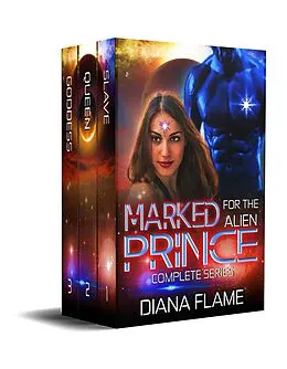 E-Book (epub) Marked For The Alien Prince - Trilogy von Diana Flame