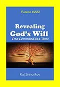 E-Book (epub) Revealing God's Will (God Commands:, #2) von Raj Sinha Roy