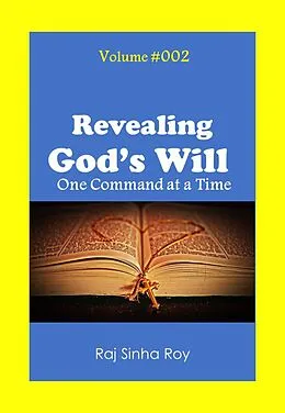 E-Book (epub) Revealing God's Will (God Commands:, #2) von Raj Sinha Roy