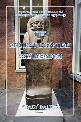 E-Book (epub) The Ancient Egyptian New Kingdom von Stacy Dalton
