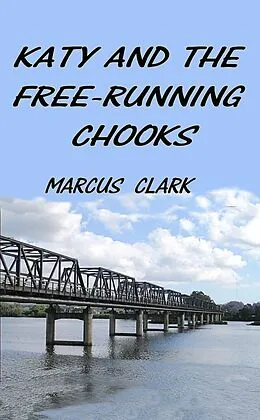 E-Book (epub) Katy and the Free-Running Chooks von Marcus Clark