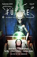 E-Book (epub) Future Science Fiction Digest Issue 8 von David Brin, Julie Novakova, Simone Heller