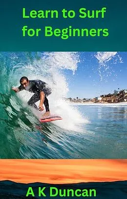 E-Book (epub) Learn to surf for beginers von A K Duncan