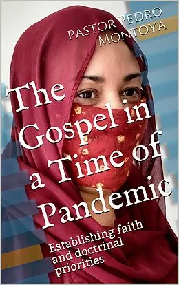 E-Book (epub) The Gospel in a Time of Pandemic von Pedro Montoya