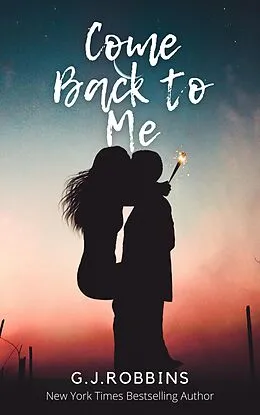 E-Book (epub) Come Back to Me von G. J. Robbins