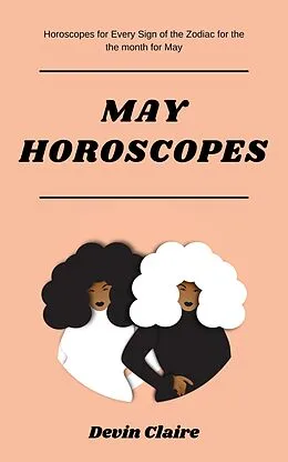 E-Book (epub) May Monthly Horoscopes von Devin Claire