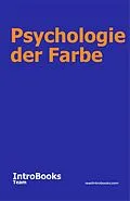 E-Book (epub) Psychologie der Farbe von IntroBooks Team