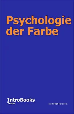 E-Book (epub) Psychologie der Farbe von IntroBooks Team