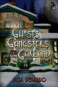 E-Book (epub) Ghosts, Gangsters & Garland von Jana Denardo