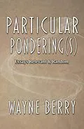 E-Book (epub) Particular Pondering(s) von Wayne Berry
