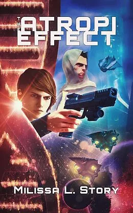 E-Book (epub) The Atropi Effect (Maggie Gray Trilogy, #3) von Milissa L. Story