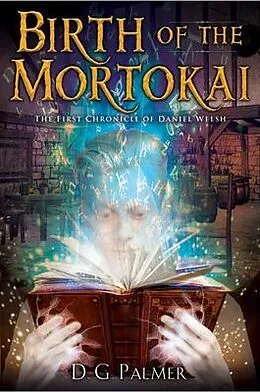 E-Book (epub) Birth of The Mortokai von D. G. Palmer