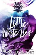 E-Book (epub) Little White Lies (Harvard Academy Elite, #1) von Sapphire Knight