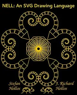 E-Book (epub) Nell: An SVG Drawing Language von Stefan Hollos, J. Richard Hollos