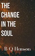 E-Book (epub) The Change in the Soul von B Q Hanson