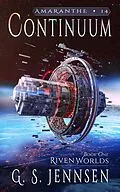 E-Book (epub) Continuum (Riven Worlds Book One) von G. S. Jennsen