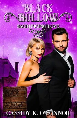 E-Book (epub) Black Hollow: Sacrificing Love von Cassidy K. O'Connor