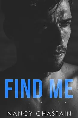 E-Book (epub) Find Me (Natalie Porter Series, #1) von Nancy Chastain