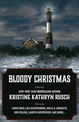 E-Book (epub) Bloody Christmas (Holiday Anthology Series, #1) von Kristine Kathryn Rusch, Juliet Nordeen, Robert Cutchin