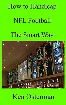 E-Book (epub) How to Handicap NFL Football The Smart Way von Ken Osterman