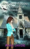 E-Book (epub) Voodoo Hoodoo is Complete Doodoo (Diva Delaney Mysteries, #2) von Anni Jayde