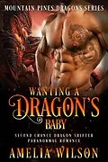 E-Book (epub) Wanting A Dragons Baby von Amelia Wilson