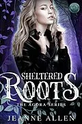 E-Book (epub) Sheltered Branches (The Agora Series, #2) von Jeanne Allen