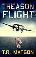 E-Book (epub) Treason Flight von T. R. Matson