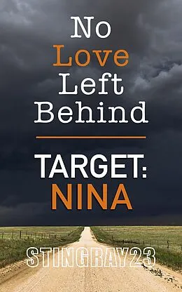E-Book (epub) Target Nina (No Love Left Behind, #2) von Stingray23, Jessika Klide