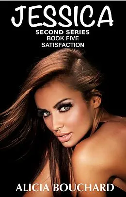 E-Book (epub) Jessica part 5 (The Jessca Series, #5) von Alicia Bouchard