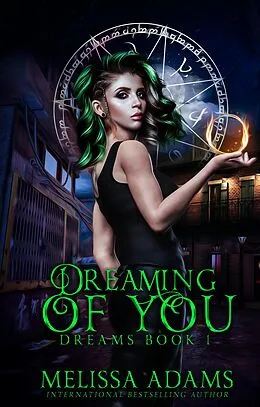 E-Book (epub) Dreaming Of You (Dreams, #1) von Melissa Adams
