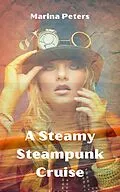 E-Book (epub) A Steamy Steampunk Cruise von Marina Peters